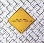 Pearl Jam : Checkpoint Charlie